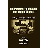 Entertainment-Education and Social Change (Routledge Communication Series)