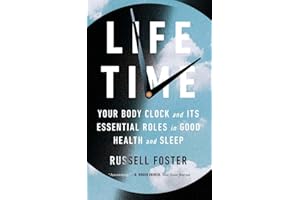 Life Time: Your Body Clock and Its Essential Roles in Good Health and Sleep