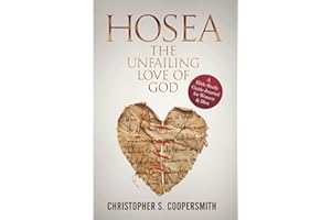 Hosea The Unfailing Love of God: A Bible Study Guide Journal for Women & Men