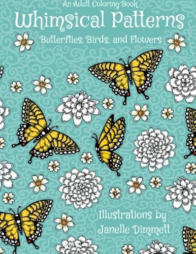 Download Adult Coloring Book: Whimsical Patterns: Butterflies, Birds, and Flowers PDF