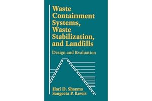 Waste Containment Systems, Waste Stabilization, and Landfills: Design and Evaluation