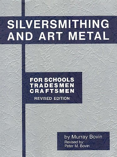 Silversmithing and Art Metal for Schools, Tradesmen, Craftsmen