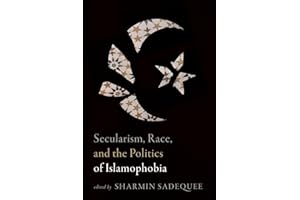 Secularism, Race, and the Politics of Islamophobia