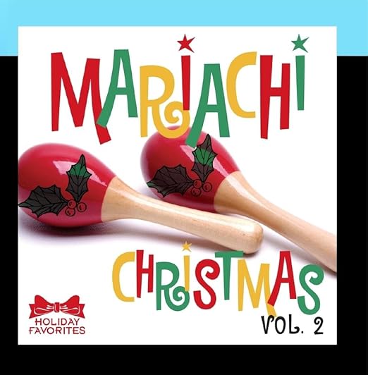 Tijuana instrumental Holiday Favorites - A Mariachi Christmas Vol. II - Amazon.com Music