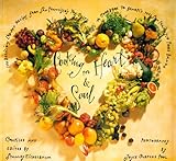Cooking for Heart and Soul: 100 Delicious Low-Fat Recipes from San Francisco's Top ChefsA Cookbook t by Stanley Eichelbaum, Joyce Oudkerk