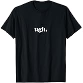 Ugh Simple Retro Text Graphic T-Shirt