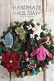 Knit Picks Handmade Holiday: 30 Handmade Ornaments by
