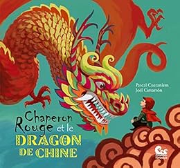 Chaperon rouge et le dragon de Chine