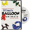 Ultimate Balloon Animals Complete Course On Making Over 50 Different Balloon Creations - DVD + Digital Access