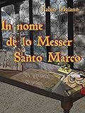 Image de In nome de lo Messer Santo Marco (Italian Edition)