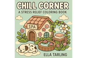 Chill Corner – A Stress Relief Coloring Book for Kids and Adults