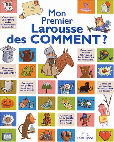 Mon Premier Larousse des Comment ? by laure-cambournac-fran-oise-de-guibert (Album)