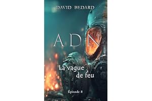 La vague de feu: ADN