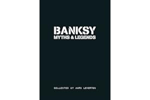 Banksy. Myths & Legends: A Collection of the Unbelievable and the Incredible