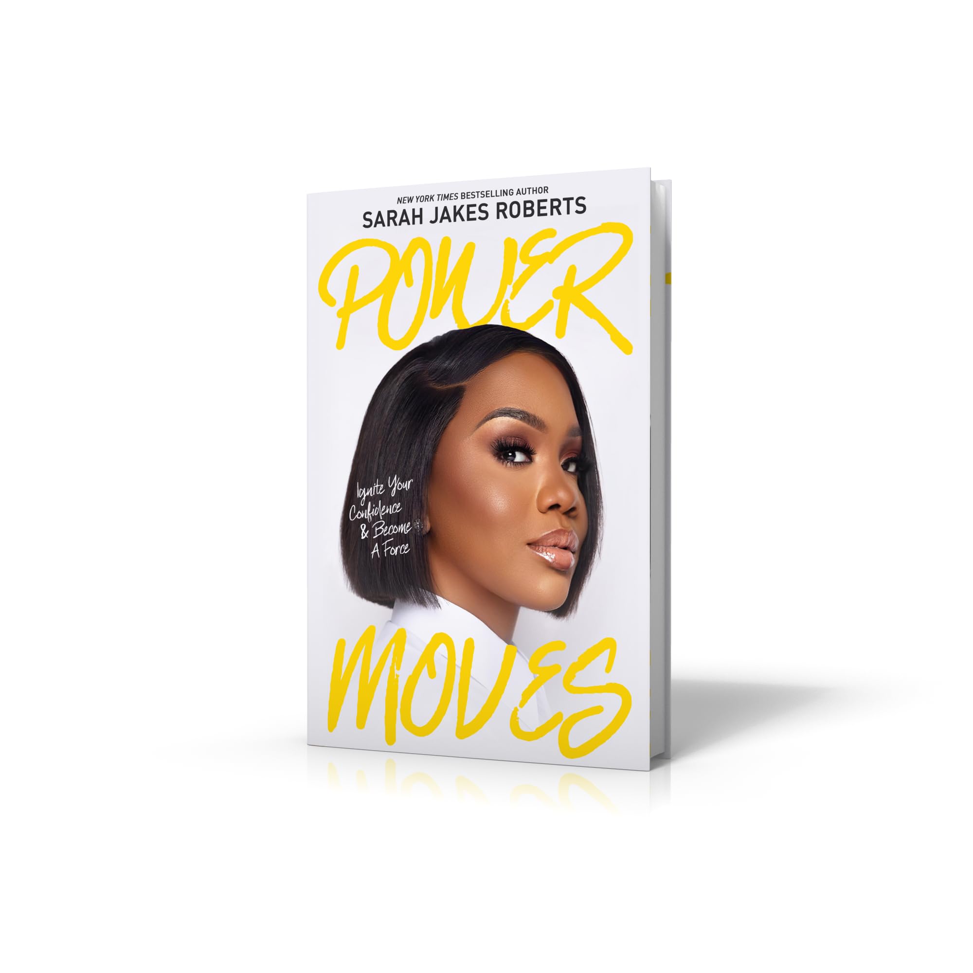 Power Moves: Ignite Your Confidence and Become a Force Power Moves: Ignite Your Confidence and Become a Force Power Moves: Ignite Your Confidence and Become a Force Hardcover Audible Audiobook Kindle Paperback Audio CD