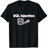 SQL Database Injection Hacker SQL Programmer T-Shirt