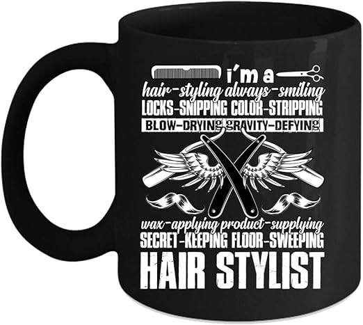 Amazon Com I M A Hair Styling Always Smiling Hair Stylist Coffee