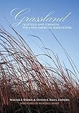 Grassland : Quietness and Strength for a New American Agriculture, , 0891181717