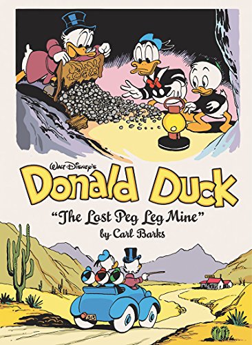 Walt Disney's Donald Duck: The Lost Peg Leg Mine (Vol. 18)  (The Carl Barks Library)