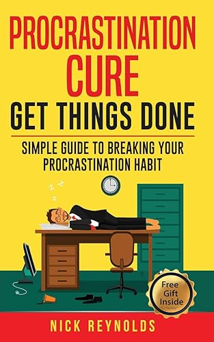 Download Procrastination Cure: Get Things Done: Simple Guide to Breaking Your Procrastination Habit: 19+ Procrastination,Procrastination Cure, Stop Procrastination,Addiction Procrastination Laziness, PDF