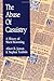 The Abuse of Casuistry: A History of Moral Reasoning