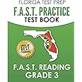 FLORIDA TEST PREP F.A.S.T. Practice Test Book F.A.S.T. Reading Grade 3: Covers the New B.E.S.T. Standards