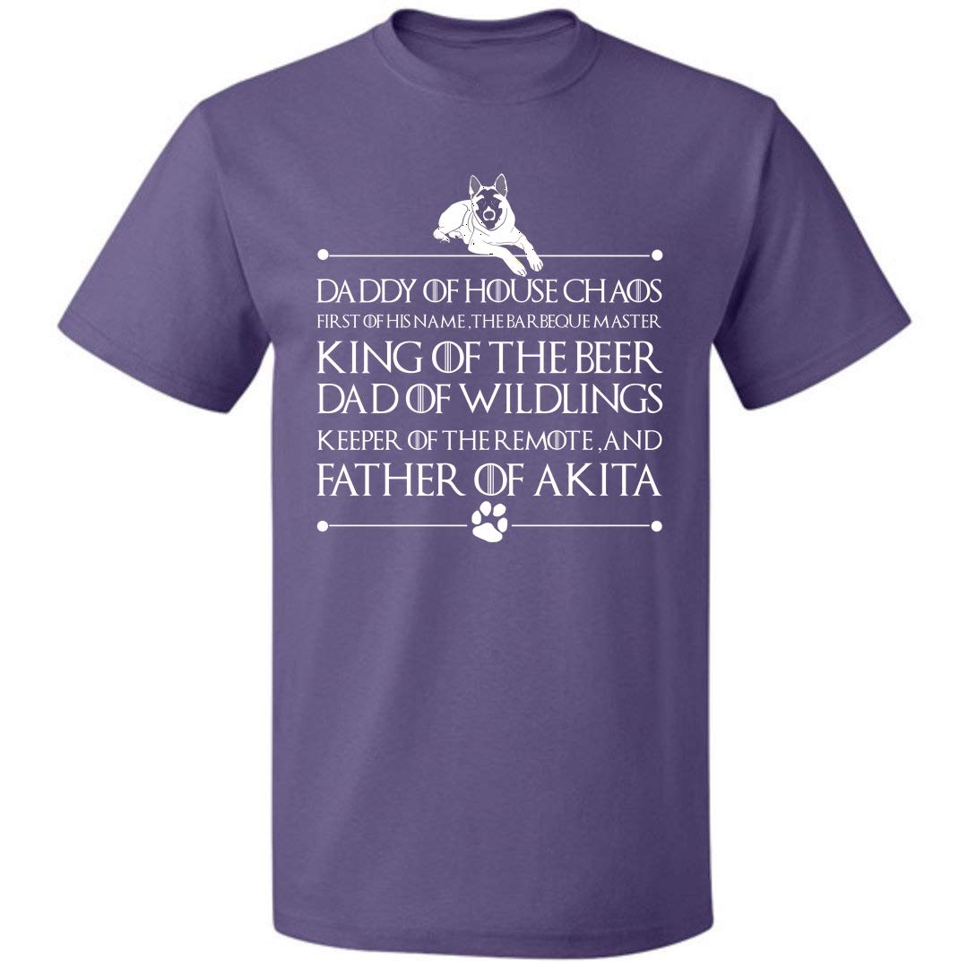 Daddy Of House Chaos Father Of Akita Dog Unisex T Shirt For S Up To 5