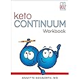 ketoCONTINUUM Workbook: The Steps to be Consistently Keto for Life