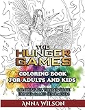 The Hunger Games Coloring Book for Adults and Kids: Coloring All Your Favorite Hunger Games Characters