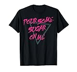 Def Leppard - Pour Some Sugar On Me T-Shirt