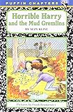 Horrible Harry and the Mud Gremlins