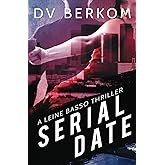 Serial Date: A Leine Basso Thriller