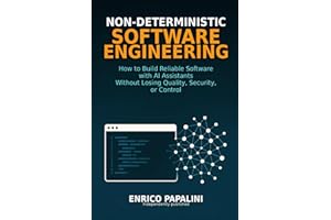 Non-Deterministic Software Engineering: How to Build Reliable Software with AI Assistants Without Losing Quality, Security, o