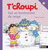 T Choupi Fait Bonhomme Neig (French Edition) by