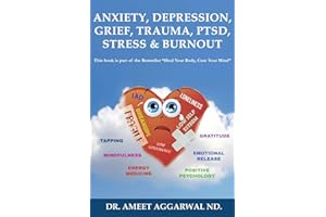 ANXIETY, DEPRESSION, GRIEF, TRAUMA, PTSD, STRESS & BURNOUT: EMOTIONAL RELEASE, POSITIVE PSYCHOLOGY, MINDFULNESS, TAPPING, GRATITUDE & ENERGY MEDICINE FOR HAPPINESS & MENTAL HEALTH