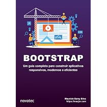 Bootstrap: um Guia Completo Para Construir Aplicativos Responsivos