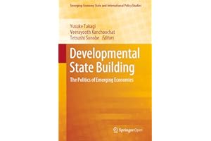 Developmental State Building: The Politics of Emerging Economies (Emerging-Economy State and International Policy Studies)