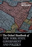 Front cover for the book The Oxford handbook of New York State government and politics by Gerald Benjamin