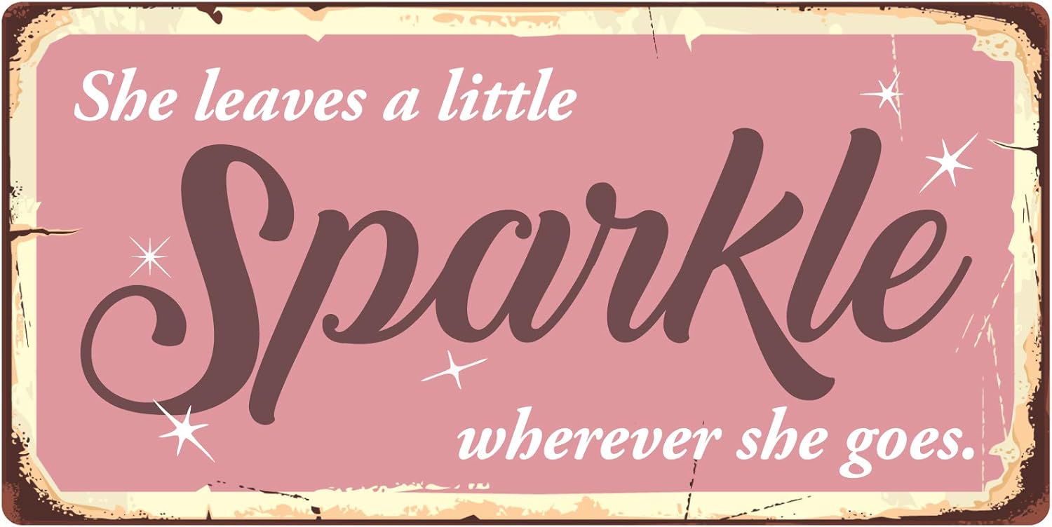 StickerPirate 1014HS She Leaves A Little Sparkle Wherever She Goes 5"x10" Aluminum Hanging Novelty Sign