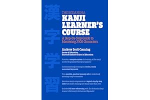 The Kodansha Kanji Learner's Course: A Step-by-Step Guide to Mastering 2300 Characters