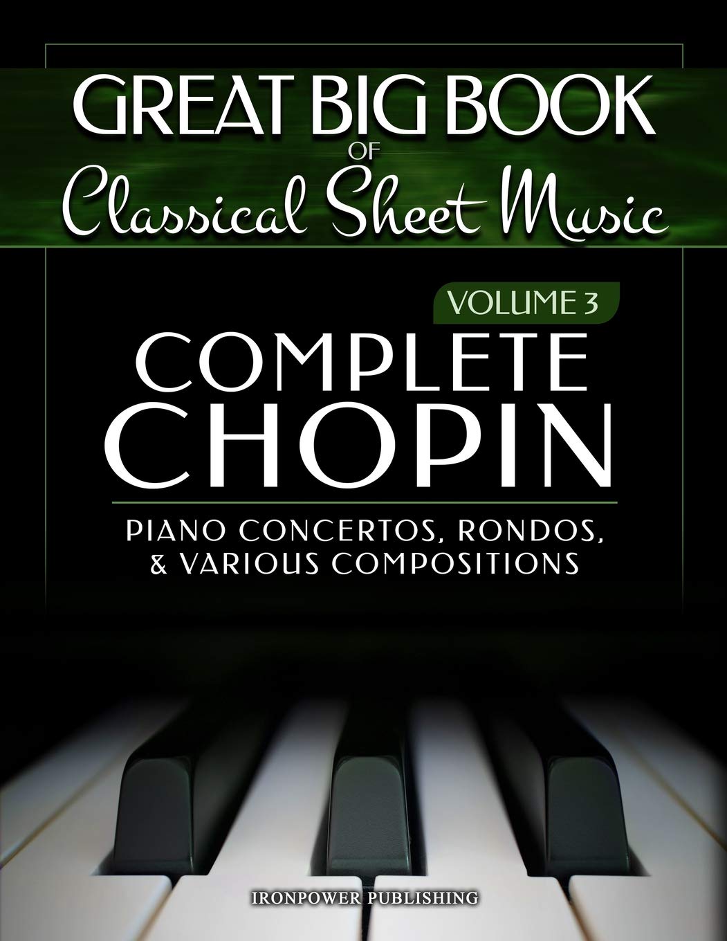 Complete Chopin Vol 3: Piano Concertos, Rondos, and Various Compositions (Singing & Musical Lessons)