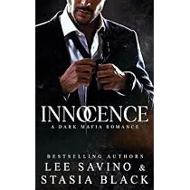 Innocence: a Dark Mafia Romance: Black, Stasia, Savino, Lee ...