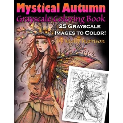 Mystical Autumn Grayscale Coloring Book: Witches, Fairies and More! Mystical Autumn Grayscale Coloring Book: Witches, Fairies and More!