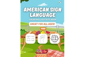 American Sign Language (ASL) Coloring & Activity Book For Kids and Adults - Foods - Fingerspelling and Letter Tracing Writing Practice - Beginner Volume 3 Sign Language Workbook