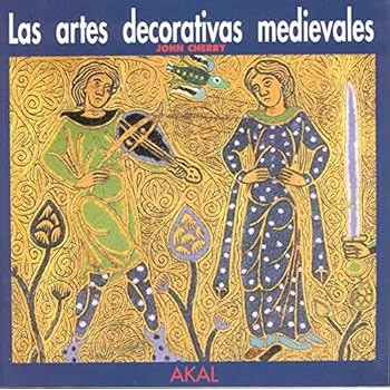 Las artes decorativas medievales (Herencia del pasado)