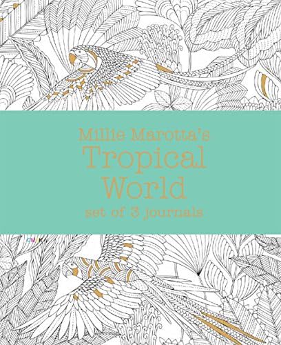 Millie Marotta's Tropical World: Set of 3 Journals (A Millie Marotta Adult Coloring Book)