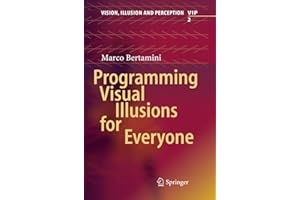 Programming Visual Illusions for Everyone (Volume 2)
