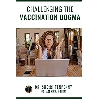 Challenging the Vaccination Dogma