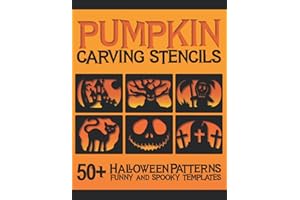 Pumpkin Carving Stencils: 50+ Halloween Patterns Funny and Spooky Templates for Pumpkin Decorating | Kids Teens Adults Crafts | Faces Bats Cats & More Scary Characters