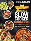 Mexican Slow Cooker Cookbook: Easy and Delicious Authentic Mexican  Slow Cooker Recipes